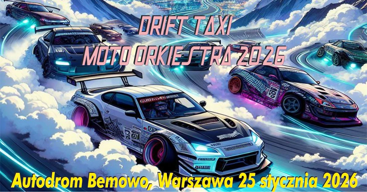 Drift Taxi x Moto Orkiestra Autodrom Bemowo 2026