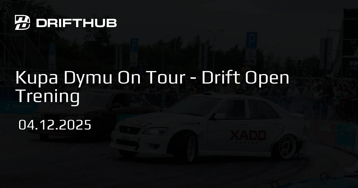 Kupa Dymu On Tour - Drift Open Trening