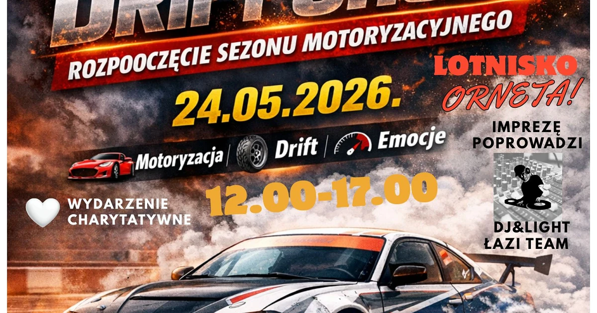 Majówka z Drift Show -Rozpoczęcie Sezonu Motoryzacyjnego
