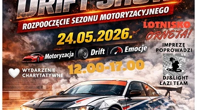 Majówka z Drift Show -Rozpoczęcie Sezonu Motoryzacyjnego