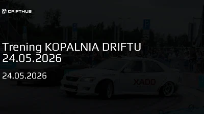 Trening KOPALNIA DRIFTU 24.05.2026